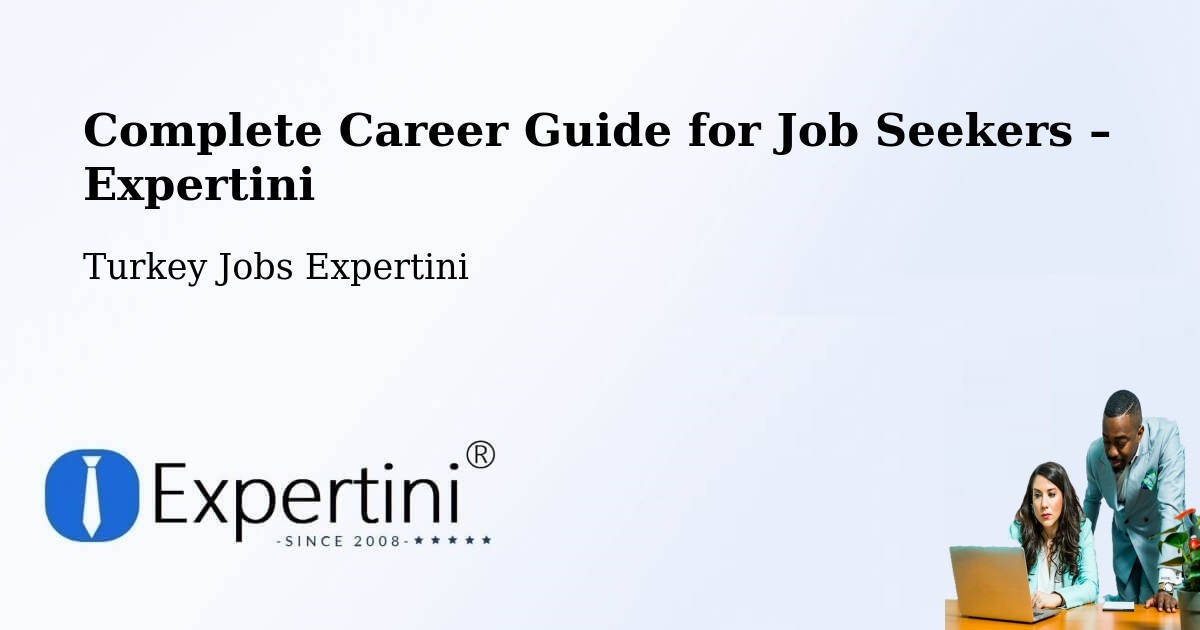 Career Guide for Job Seekers – Özalp - Özalp, Turkey Jobs Expertini