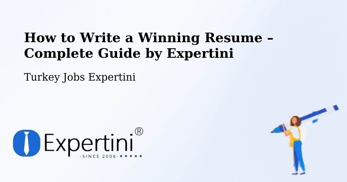 Resume Writing Guide for Job Seekers – Özalp - Özalp, Turkey Jobs Expertini